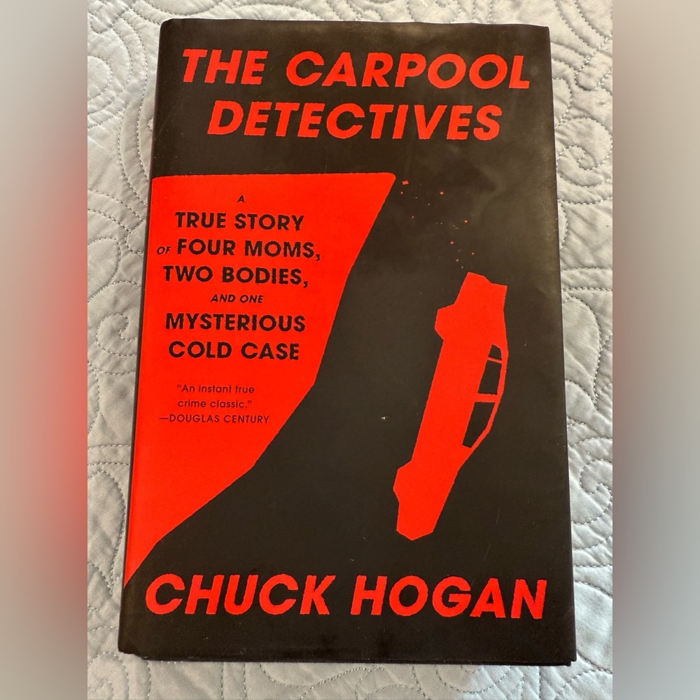 The Carpool Detectives Book TRUE STORY by - Chuck Hogan